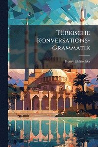 bokomslag TÃ1/4rkische Konversations-Grammatik