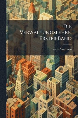 Verwaltungslehre, Erster Band