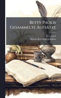 bokomslag Betty Paolis Gesammelte Aufsätze