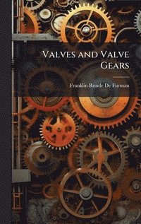 bokomslag Valves and Valve Gears