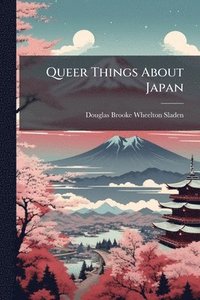 bokomslag Queer Things About Japan