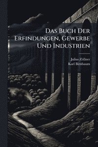 bokomslag Buch Der Erfindungen, Gewerbe Und Industrien