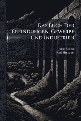 bokomslag Buch Der Erfindungen, Gewerbe Und Industrien