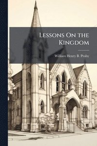 bokomslag Lessons On the Kingdom