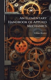 bokomslag Elementary Handbook of Applied Mechanics