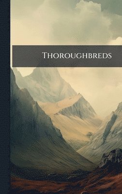 bokomslag Thoroughbreds