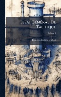 bokomslag Essai GÃ©nÃ©ral De Tactique
