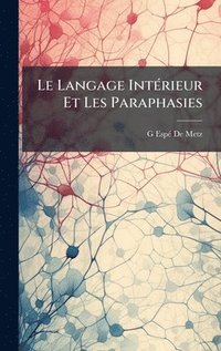 bokomslag Le Langage IntÃ(c)rieur Et Les Paraphasies