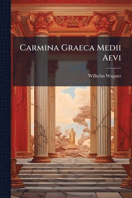 bokomslag Carmina Graeca Medii Aevi
