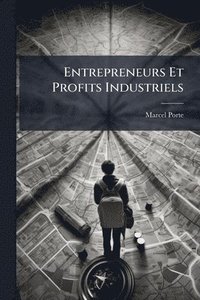 bokomslag Entrepreneurs Et Profits Industriels