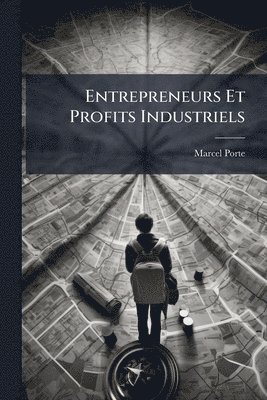 bokomslag Entrepreneurs Et Profits Industriels