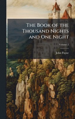 John Payne - Book of the Thousand Nights and One Night, Inbunden