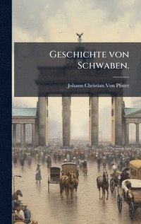 bokomslag Geschichte von Schwaben.