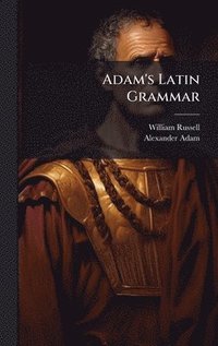 bokomslag Adam's Latin Grammar