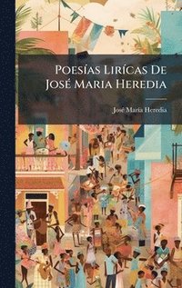 bokomslag PoesÃ-as LirÃ-cas De JosÃ(c) Maria Heredia