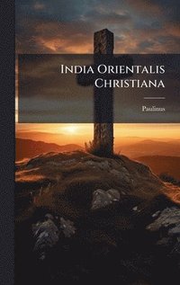 bokomslag India Orientalis Christiana