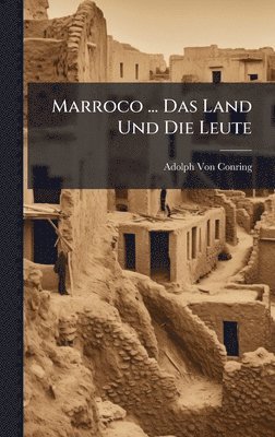 bokomslag Marroco ... Das Land Und Die Leute