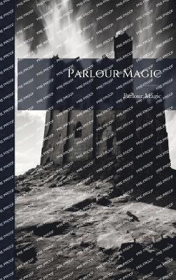 bokomslag Parlour Magic