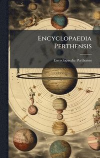bokomslag Encyclopaedia Perthensis