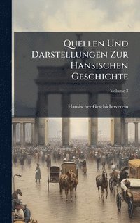 bokomslag Quellen Und Darstellungen Zur Hansischen Geschichte
