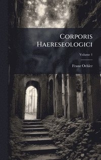 bokomslag Corporis Haereseologici