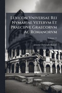 bokomslag Lexicon Vniversae Rei Nvmariae Vetervm Et Praecipve Graecorvm Ac Romanorvm