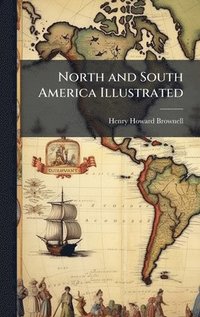 bokomslag North and South America Illustrated