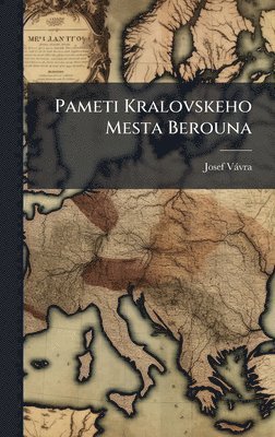 Josef Vàvra, Josef VÃ¡vra - Pameti Kralovskeho Mesta Berouna, Inbunden