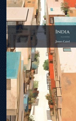 James Caird - India, Inbunden