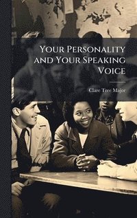 bokomslag Your Personality and Your Speaking Voice