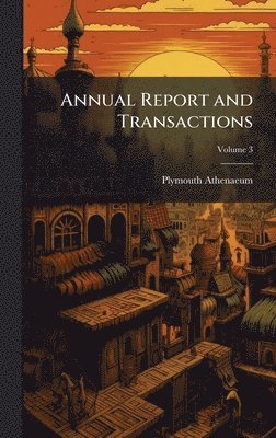 bokomslag Annual Report and Transactions