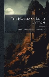 bokomslag Novels of Lord Lytton