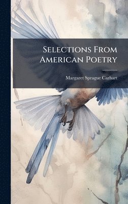 bokomslag Selections From American Poetry
