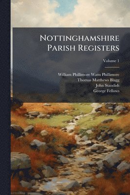 William Phillimore Watts Phillimore, Thomas Matthews Blagg, John Standish - Nottinghamshire Parish Registers, Häftad