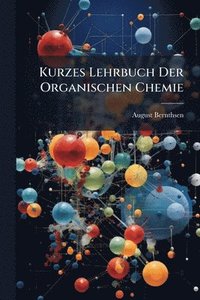 bokomslag Kurzes Lehrbuch Der Organischen Chemie