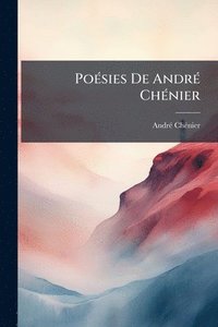 bokomslag PoÃ(c)sies De AndrÃ(c) ChÃ(c)nier