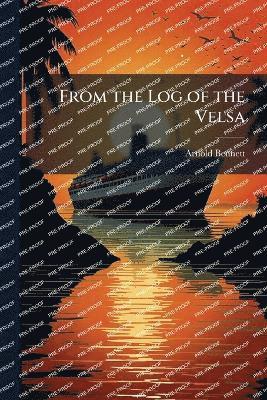 bokomslag From the Log of the Velsa