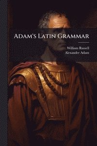 bokomslag Adam's Latin Grammar