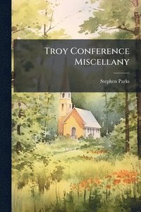 bokomslag Troy Conference Miscellany