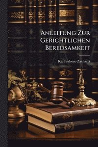 bokomslag Anleitung Zur Gerichtlichen Beredsamkeit