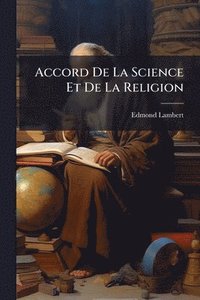 bokomslag Accord De La Science Et De La Religion
