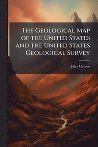 bokomslag Geological Map of the United States and the United States Geological Survey