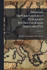 bokomslag Sbornik Imperatorskago Russkago Istoricheskago Obshchestva