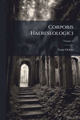 bokomslag Corporis Haereseologici