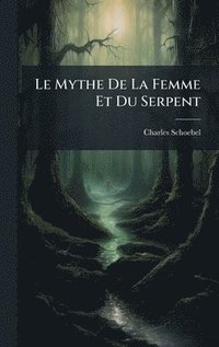 bokomslag Mythe De La Femme Et Du Serpent