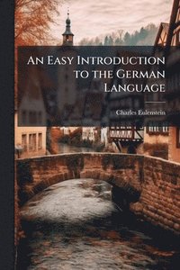 bokomslag Easy Introduction to the German Language