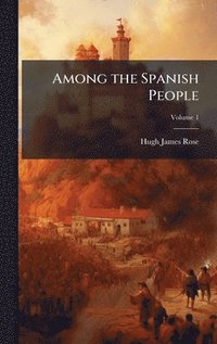 bokomslag Among the Spanish People