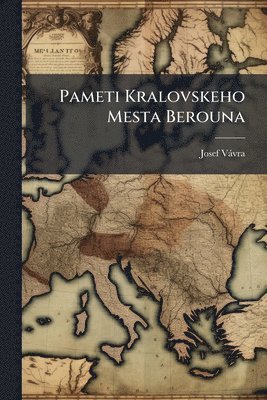 Josef Vàvra, Josef VÃ¡vra - Pameti Kralovskeho Mesta Berouna, Häftad