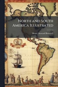 bokomslag North and South America Illustrated