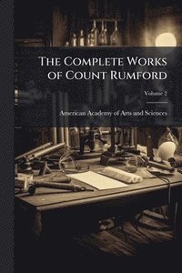 bokomslag Complete Works of Count Rumford